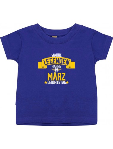 Kinder T-Shirt  Wahre LEGENDEN haben im MÄRZ Geburtstag lila, 0-6 Monate