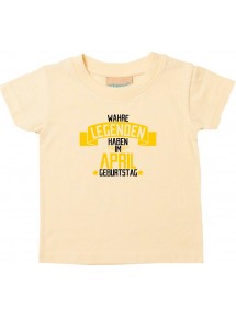 Kinder T-Shirt  Wahre LEGENDEN haben im APRIL Geburtstag hellgelb, 0-6 Monate