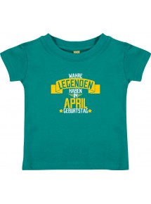 Kinder T-Shirt  Wahre LEGENDEN haben im APRIL Geburtstag jade, 0-6 Monate