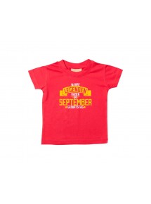 Kinder T-Shirt  Wahre LEGENDEN haben im SEPTEMBER Geburtstag rot, 0-6 Monate