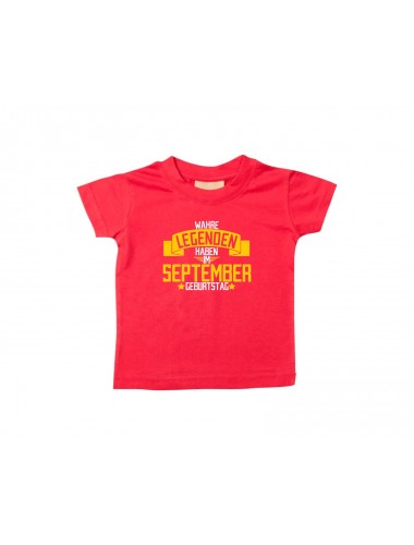 Kinder T-Shirt  Wahre LEGENDEN haben im SEPTEMBER Geburtstag rot, 0-6 Monate