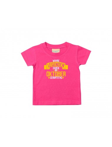 Kinder T-Shirt  Wahre LEGENDEN haben im OKTOBER Geburtstag pink, 0-6 Monate