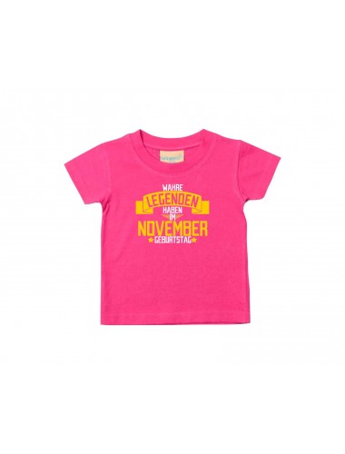 Kinder T-Shirt  Wahre LEGENDEN haben im NOVEMBER Geburtstag pink, 0-6 Monate
