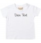 Kinder T-Shirt  individuell mit Ihrem Wunschtext versehen ,weiss, Größe 0-6 Monate