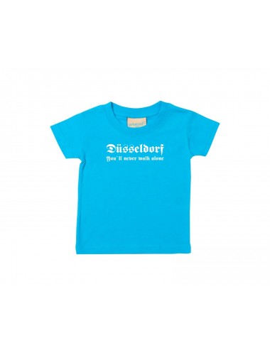 Kinder T-Shirt  Düsseldorf You´ll never walk alone Fußball Fans Ultra Verein Kult, tuerkis, 0-6 Monate