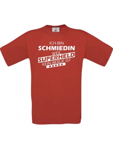 Männer-Shirt Ich bin Schmiedin, weil Superheld kein Beruf ist, rot, Größe L