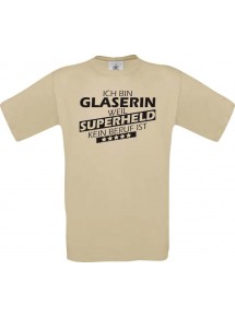 Männer-Shirt Ich bin Glaserin, weil Superheld kein Beruf ist, khaki, Größe L