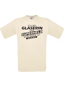 Männer-Shirt Ich bin Glaserin, weil Superheld kein Beruf ist, natur, Größe L