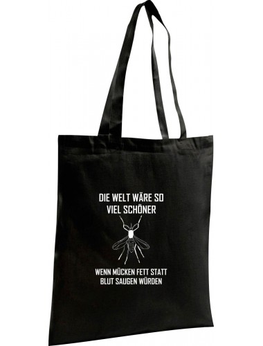 Shopping Bag Organic Zen, Shopper mit tollem Spruch Die Welt wäre viel schöner, wenn Mücken Fett statt Blut saugen würden