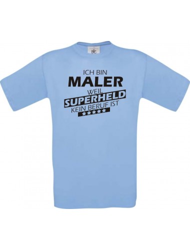 Männer-Shirt Ich bin Maler, weil Superheld kein Beruf ist, hellblau, Größe L