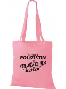 Stoffbeutel Ich bin Polizistin, weil Superheld kein Beruf ist Farbe rosa