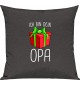Kinder Kissen, Ich bin dein Geschenk Opa Weihnachten Geburtstag, Kuschelkissen Couch Deko, Farbe dunkelgrau