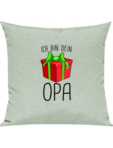 Kinder Kissen, Ich bin dein Geschenk Opa Weihnachten Geburtstag, Kuschelkissen Couch Deko, Farbe pastellgruen