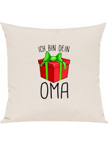 Kinder Kissen, Ich bin dein Geschenk Oma Weihnachten Geburtstag, Kuschelkissen Couch Deko, Farbe creme