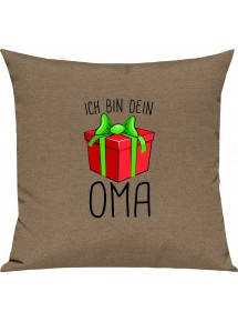 Kinder Kissen, Ich bin dein Geschenk Oma Weihnachten Geburtstag, Kuschelkissen Couch Deko, Farbe hellbraun