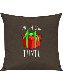 Kinder Kissen, Ich bin dein Geschenk Tante Weihnachten Geburtstag, Kuschelkissen Couch Deko, Farbe braun