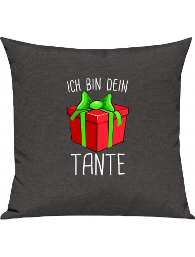 Kinder Kissen, Ich bin dein Geschenk Tante Weihnachten Geburtstag, Kuschelkissen Couch Deko, Farbe dunkelgrau