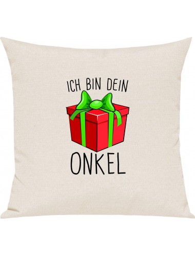 Kinder Kissen, Ich bin dein Geschenk Onkel Weihnachten Geburtstag, Kuschelkissen Couch Deko, Farbe creme