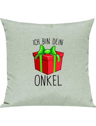Kinder Kissen, Ich bin dein Geschenk Onkel Weihnachten Geburtstag, Kuschelkissen Couch Deko, Farbe pastellgruen