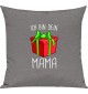 Kinder Kissen, Ich bin dein Geschenk Mama Weihnachten Geburtstag, Kuschelkissen Couch Deko, Farbe grau
