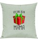 Kinder Kissen, Ich bin dein Geschenk Mama Weihnachten Geburtstag, Kuschelkissen Couch Deko, Farbe pastellgruen