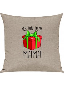 Kinder Kissen, Ich bin dein Geschenk Mama Weihnachten Geburtstag, Kuschelkissen Couch Deko, Farbe sand