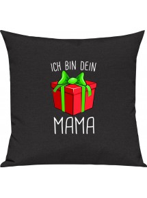 Kinder Kissen, Ich bin dein Geschenk Mama Weihnachten Geburtstag, Kuschelkissen Couch Deko, Farbe schwarz
