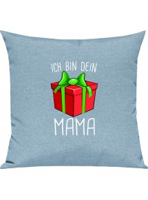 Kinder Kissen, Ich bin dein Geschenk Mama Weihnachten Geburtstag, Kuschelkissen Couch Deko, Farbe tuerkis