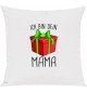 Kinder Kissen, Ich bin dein Geschenk Mama Weihnachten Geburtstag, Kuschelkissen Couch Deko, Farbe weiss