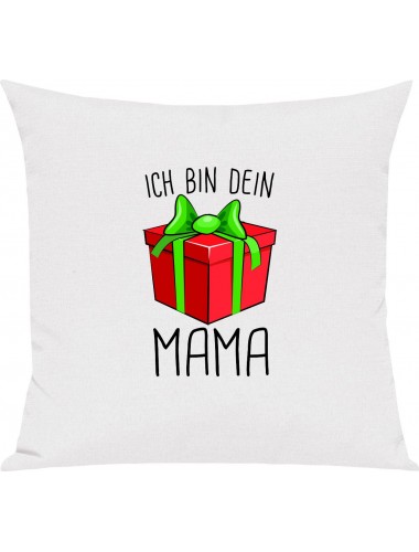 Kinder Kissen, Ich bin dein Geschenk Mama Weihnachten Geburtstag, Kuschelkissen Couch Deko, Farbe weiss