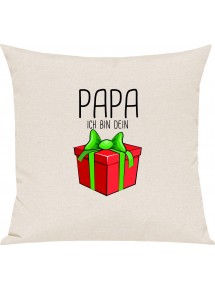 Kinder Kissen, Papa ich bin dein Geschenk Weihnachten Geburtstag, Kuschelkissen Couch Deko, Farbe creme