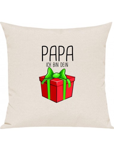 Kinder Kissen, Papa ich bin dein Geschenk Weihnachten Geburtstag, Kuschelkissen Couch Deko, Farbe creme