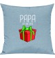 Kinder Kissen, Papa ich bin dein Geschenk Weihnachten Geburtstag, Kuschelkissen Couch Deko, Farbe tuerkis