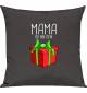 Kinder Kissen, Mama ich bin dein Geschenk Weihnachten Geburtstag, Kuschelkissen Couch Deko, Farbe dunkelgrau