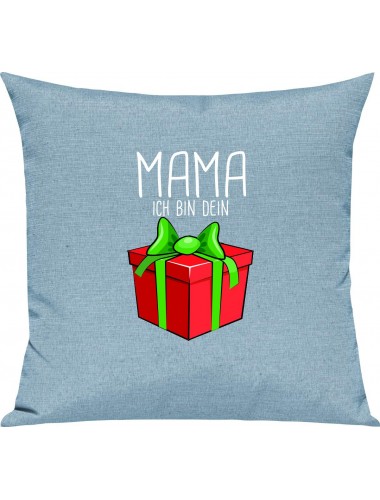 Kinder Kissen, Mama ich bin dein Geschenk Weihnachten Geburtstag, Kuschelkissen Couch Deko, Farbe tuerkis