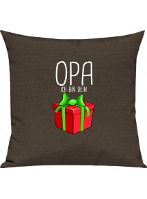 Kinder Kissen, Opa ich bin dein Geschenk Weihnachten Geburtstag, Kuschelkissen Couch Deko, Farbe braun