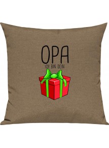 Kinder Kissen, Opa ich bin dein Geschenk Weihnachten Geburtstag, Kuschelkissen Couch Deko, Farbe hellbraun