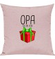 Kinder Kissen, Opa ich bin dein Geschenk Weihnachten Geburtstag, Kuschelkissen Couch Deko, Farbe rosa