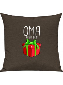 Kinder Kissen, Oma ich bin dein Geschenk Weihnachten Geburtstag, Kuschelkissen Couch Deko, Farbe braun