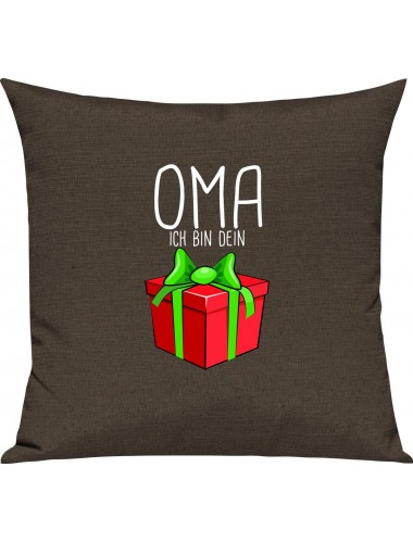 Kinder Kissen, Oma ich bin dein Geschenk Weihnachten Geburtstag, Kuschelkissen Couch Deko, Farbe braun