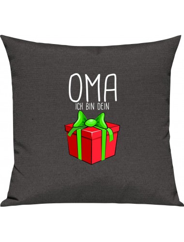 Kinder Kissen, Oma ich bin dein Geschenk Weihnachten Geburtstag, Kuschelkissen Couch Deko, Farbe dunkelgrau