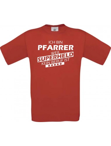Männer-Shirt Ich bin Pfarrer, weil Superheld kein Beruf ist, rot, Größe L