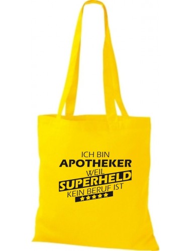 Stoffbeutel Ich bin Apotheker, weil Superheld kein Beruf ist Farbe gelb