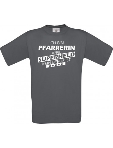 Männer-Shirt Ich bin Pfarrerin, weil Superheld kein Beruf ist, grau, Größe L