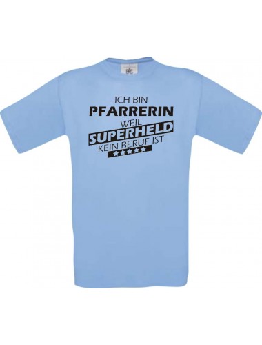 Männer-Shirt Ich bin Pfarrerin, weil Superheld kein Beruf ist, hellblau, Größe L