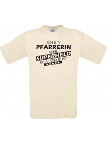 Männer-Shirt Ich bin Pfarrerin, weil Superheld kein Beruf ist, natur, Größe L