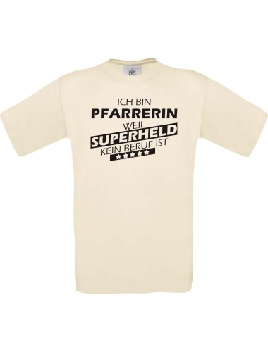 Männer-Shirt Ich bin Pfarrerin, weil Superheld kein Beruf ist, natur, Größe L