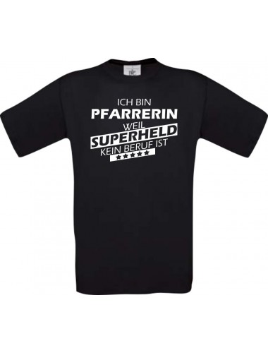 Männer-Shirt Ich bin Pfarrerin, weil Superheld kein Beruf ist, schwarz, Größe L