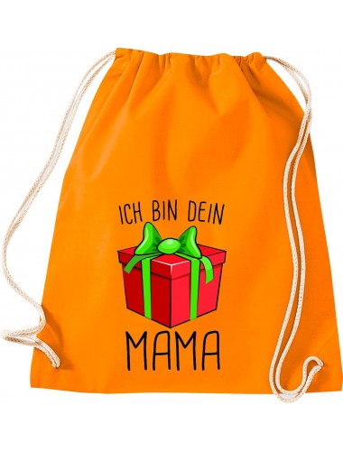 Kinder Gymsack, Ich bin dein Geschenk Mama Weihnachten Geburtstag, Gym Sportbeutel, orange