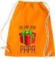 Kinder Gymsack, Ich bin dein Geschenk Papa Weihnachten Geburtstag, Gym Sportbeutel, orange